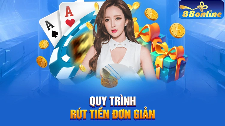 Quy trình rút tiền đơn giản