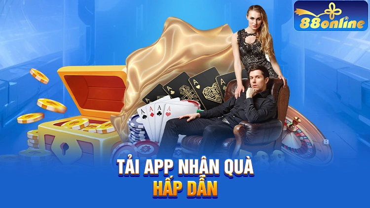 Tải app nhà cái, nhận quà khủng