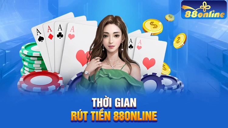 Thời gian rút tiền nhanh chóng